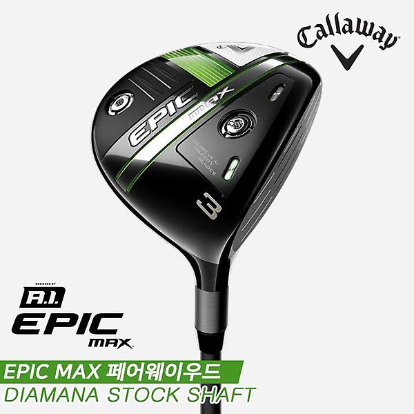  [단가인하][캘러웨이코리아정품]2021 에픽 맥스(EPIC MAX) 페어웨이우드[남성용][DIAMANA BLK/GRN]
