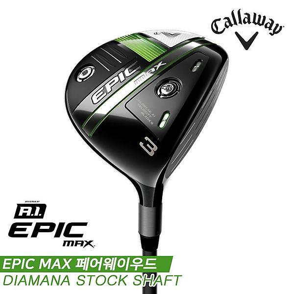  [단가인하][캘러웨이코리아정품]2021 에픽 맥스(EPIC MAX) 페어웨이우드[남성용][DIAMANA BLK/GRN]