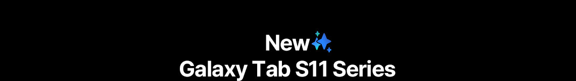 new Galaxy Tab S11 Series